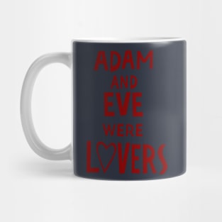 Adam and Eve Were Lovers Mug